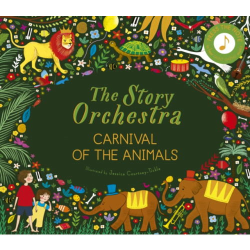 Quarto Publishing Plc The Story Orchestra: Carnival of the Animals (inbunden, eng)