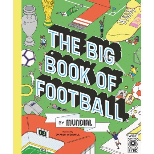 Quarto Publishing Plc The Big Book of Football by MUNDIAL (inbunden, eng)