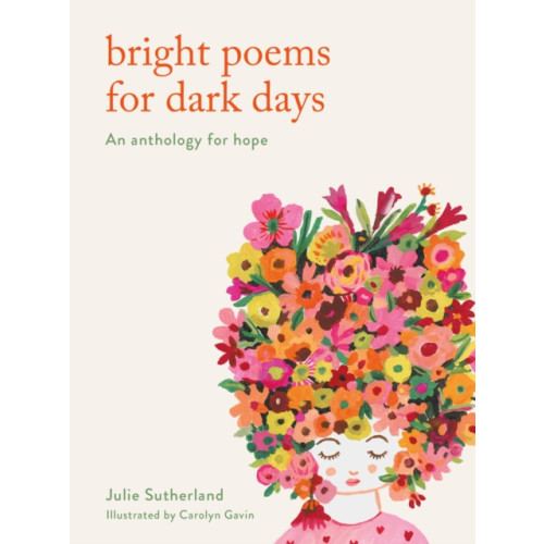Quarto Publishing Plc Bright Poems for Dark Days (inbunden, eng)