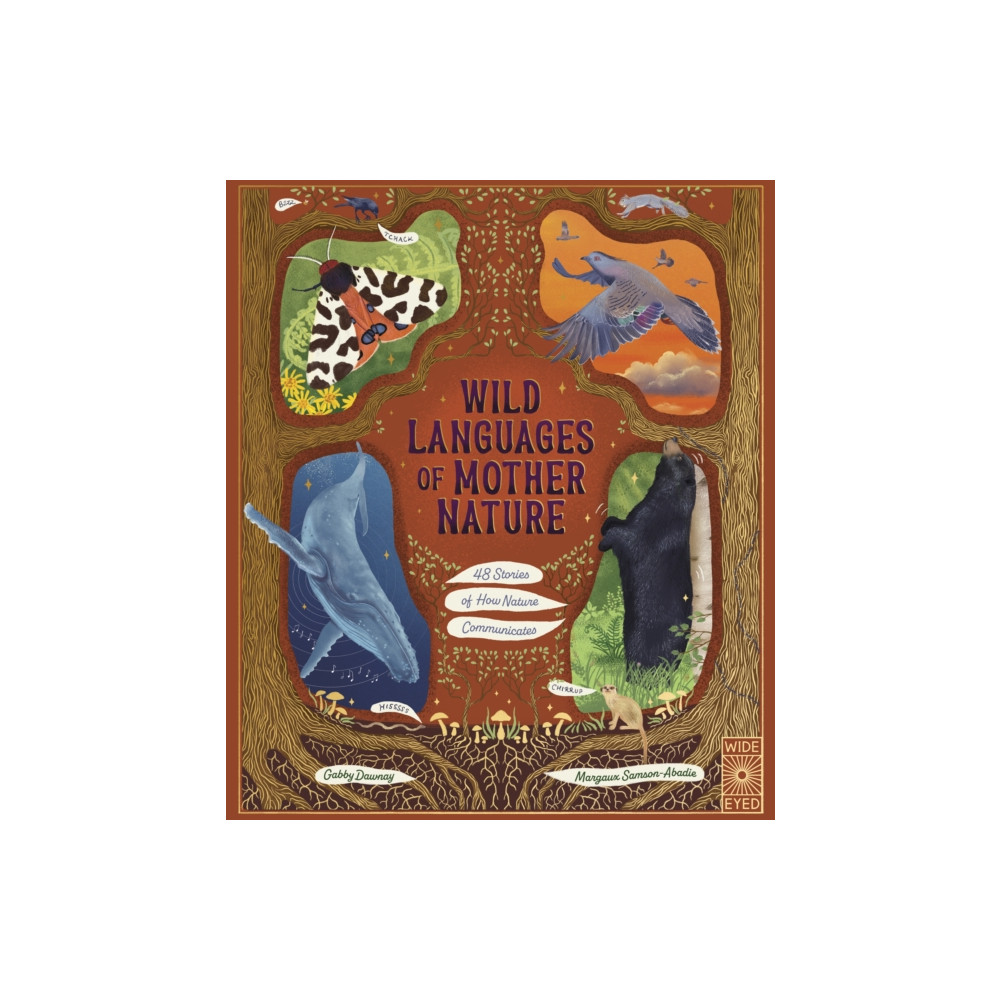 Produktbild för Wild Languages of Mother Nature: 48 Stories of How Nature Communicates (inbunden, eng)