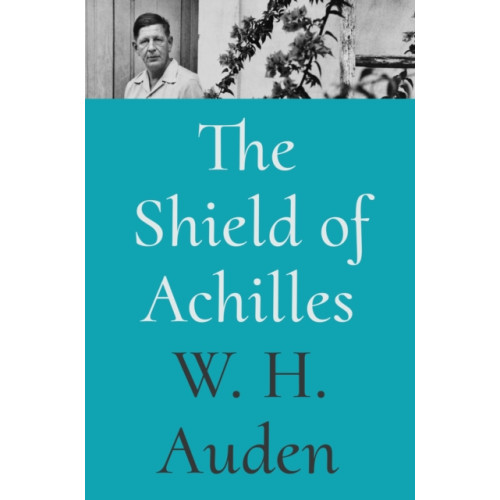 Princeton University Press The Shield of Achilles (inbunden, eng)