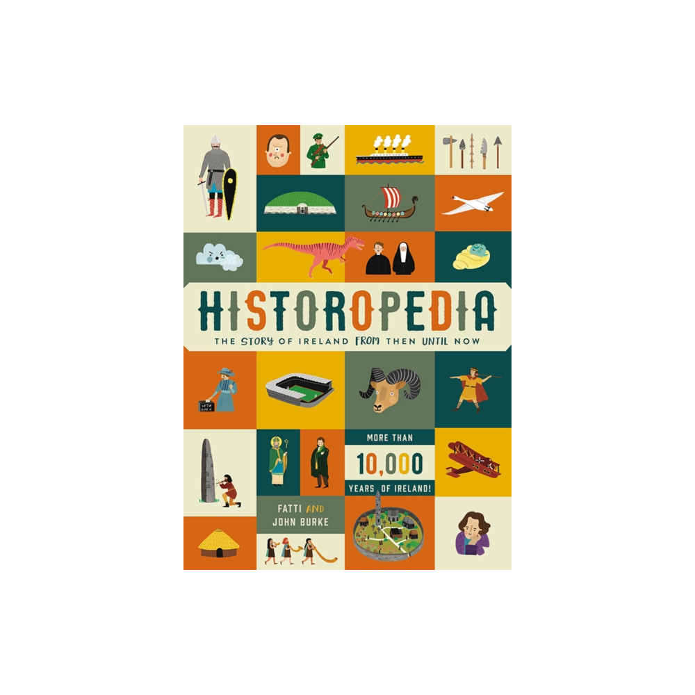 Produktbild för Historopedia - The Story of Ireland From Then Until Now (inbunden, eng)