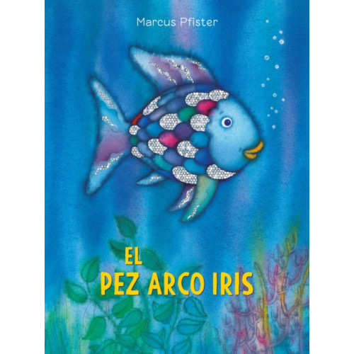 North-South Books El Pez Arco Iris / Rainbow Fish (häftad, spa)