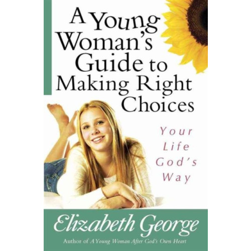 Harvest House Publishers,U.S. A Young Woman's Guide to Making Right Choices (häftad, eng)