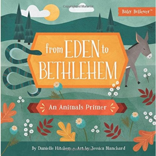 Harvest House Publishers,U.S. From Eden to Bethlehem (bok, board book, eng)