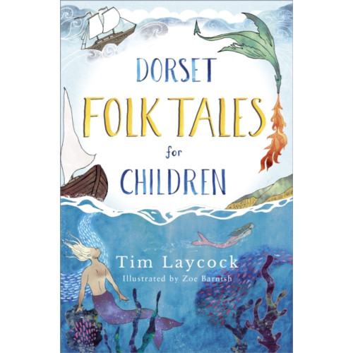 The History Press Ltd Dorset Folk Tales for Children (häftad, eng)