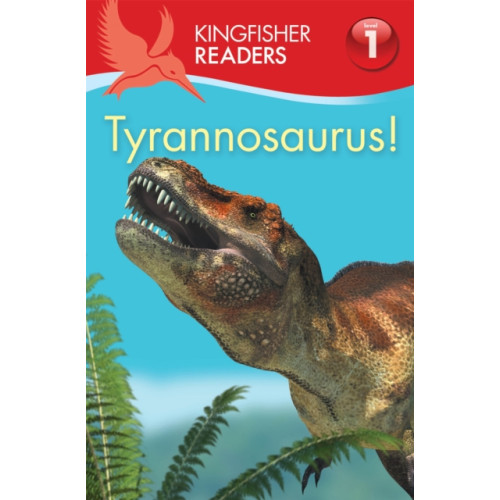 Pan Macmillan Kingfisher Readers:Tyrannosaurus! (Level 1: Beginning to Read) (häftad, eng)