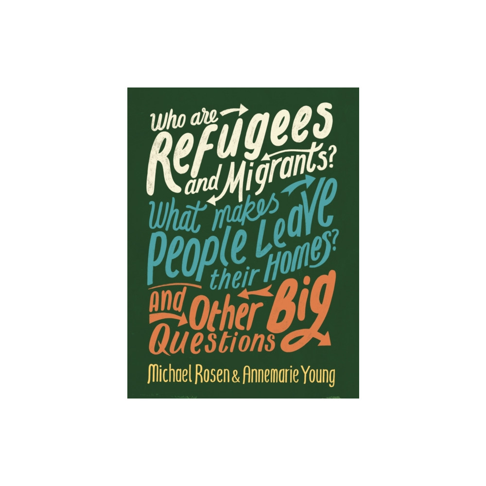 Produktbild för Who are Refugees and Migrants? What Makes People Leave their Homes? And Other Big Questions (häftad, eng)