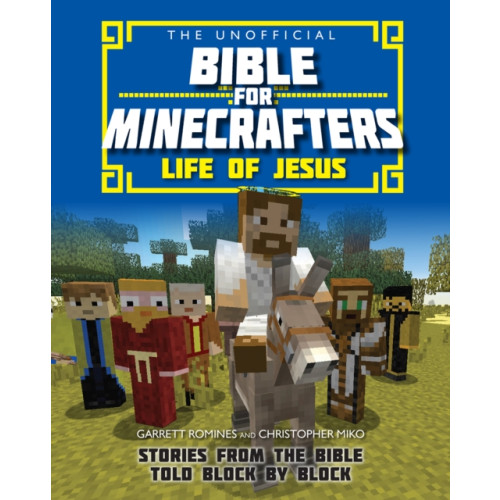 Spck publishing The Unofficial Bible for Minecrafters: Life of Jesus (häftad, eng)