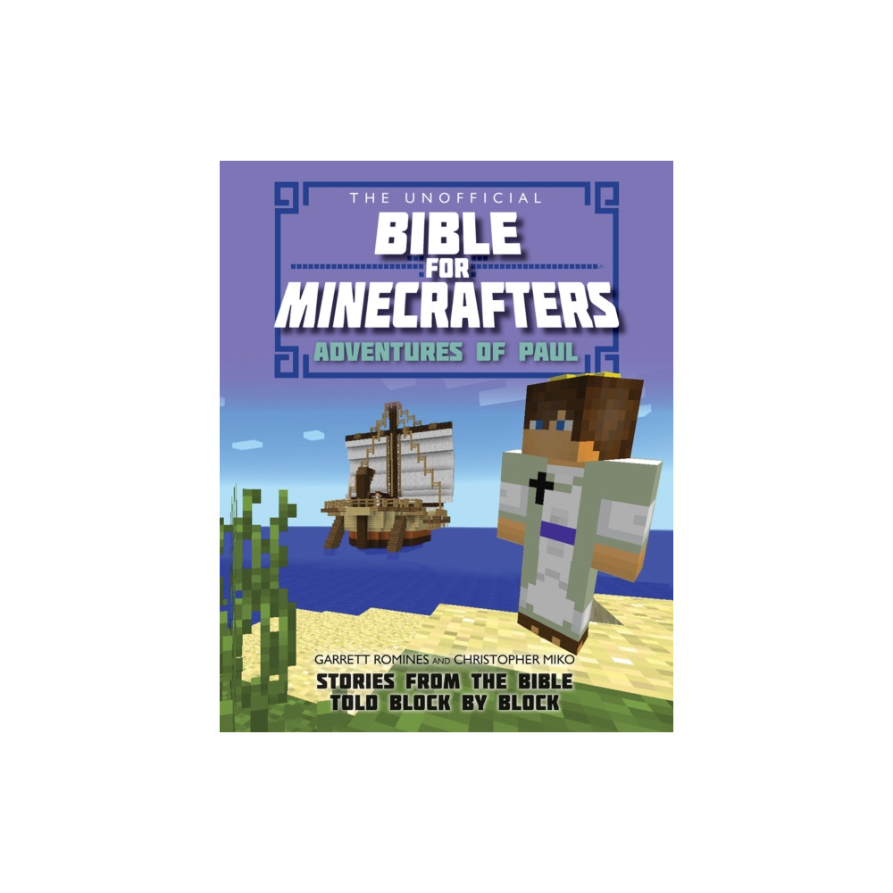 Produktbild för The Unofficial Bible for Minecrafters: Adventures of Paul (häftad, eng)