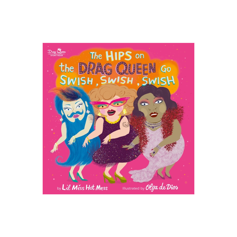 Produktbild för The Hips on the Drag Queen Go Swish, Swish, Swish (inbunden, eng)