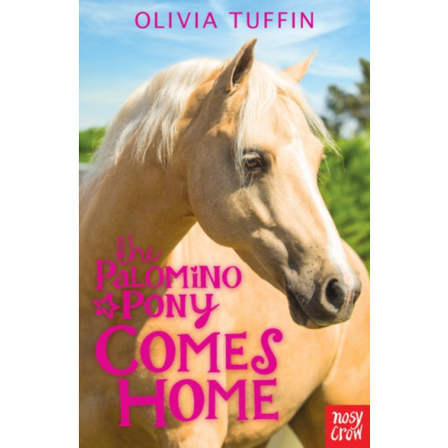 Nosy Crow Ltd The Palomino Pony Comes Home (häftad, eng)