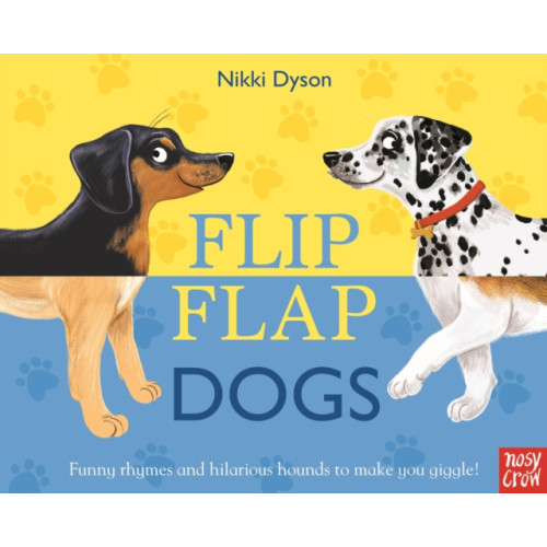 Nosy Crow Ltd Flip Flap Dogs (bok, board book, eng)
