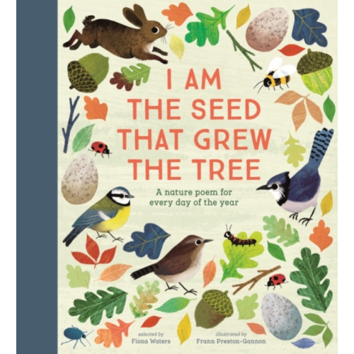 National Trust: I Am the Seed That Grew the Tree, A Nature Poem for Every Day of the Year , Nosy Crow Ltd (Poetry Collections) , Nosy Crow Ltd (