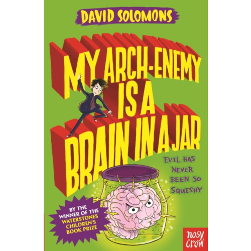 Nosy Crow Ltd My Arch-Enemy Is a Brain In a Jar (häftad, eng)