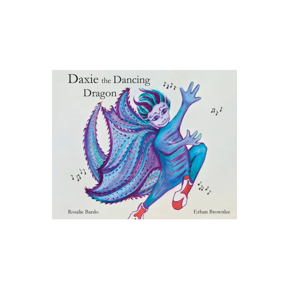 Produktbild för Daxie the Dancing Dragon (inbunden, eng)