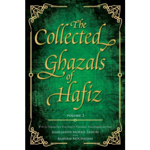 Beacon Books and Media Ltd The Collected Ghazals of Hafiz - Volume 2 (häftad, eng)