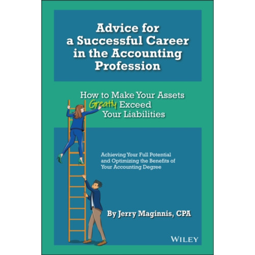 John Wiley & Sons Inc Advice for a Successful Career in the Accounting Profession (inbunden, eng)