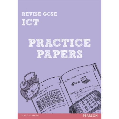 Pearson Education Limited Revise GCSE ICT Practice Papers (häftad, eng)