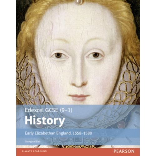Pearson Education Limited Edexcel GCSE (9-1) History Early Elizabethan England, 1558–1588 Student Book (häftad)