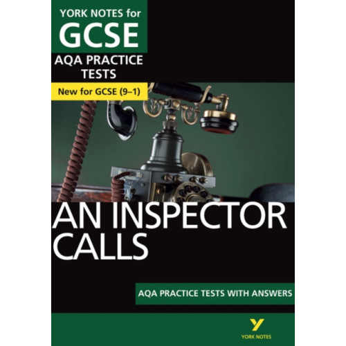Pearson Education Limited An Inspector Calls AQA Practice Tests: York Notes for GCSE the best way to practise and feel ready for and 2023 and 2024 exams and assessments (häftad)
