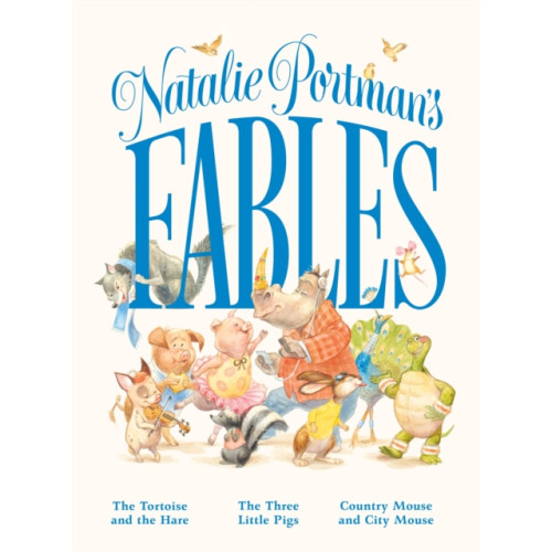 Feiwel & Friends Natalie Portman's Fables (inbunden, eng)