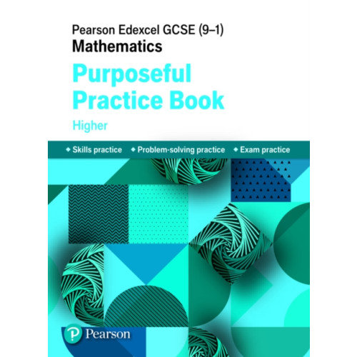 Pearson Education Limited Pearson Edexcel GCSE (9-1) Mathematics: Purposeful Practice Book - Higher (häftad, eng)