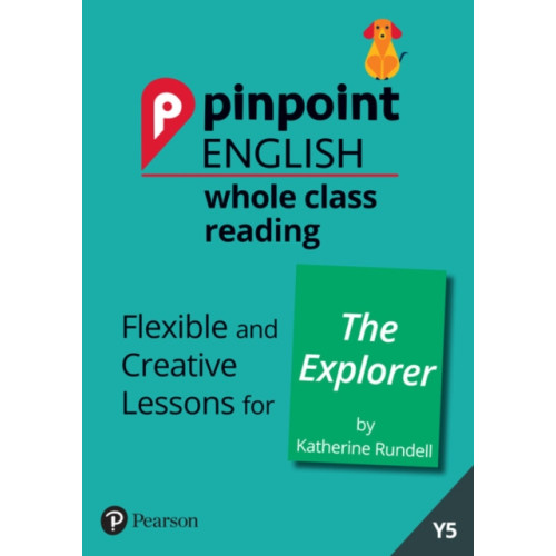 Pearson Education Limited Pinpoint English Whole Class Reading Y5: The Explorer (bok, spiral, eng)