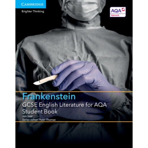Cambridge University Press GCSE English Literature for AQA Frankenstein Student Book (häftad, eng)