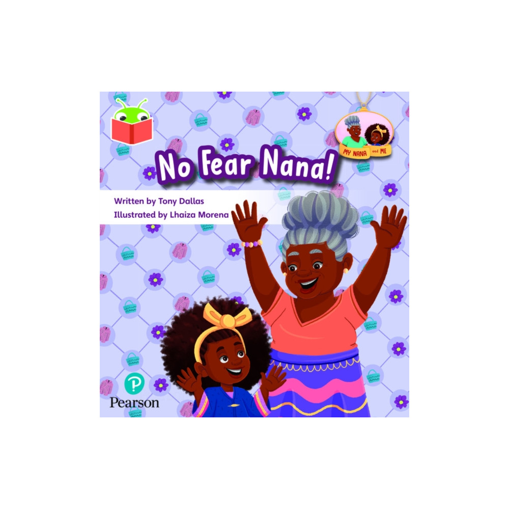 Produktbild för Bug Club Independent Phase 3 Unit 11: My Nana and Me: No Fear, Nana! (häftad, eng)