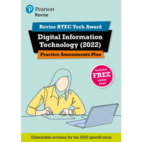 Pearson Education Limited Pearson REVISE BTEC Tech Award Digital Information Technology 2022 Practice Assessments Plus - 2023 and 2024 exams and assessments (häftad, eng)