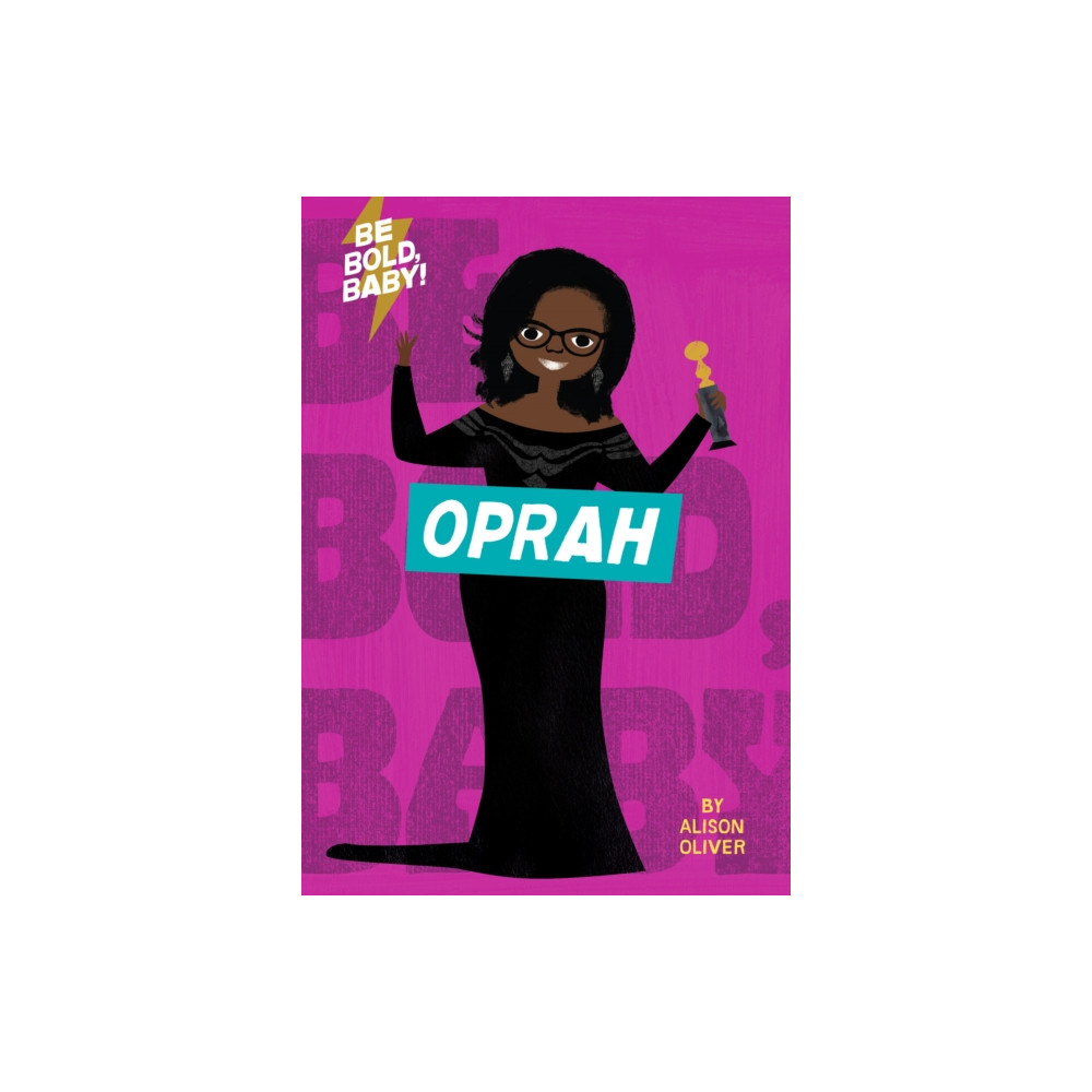 Produktbild för Be Bold, Baby: Oprah (bok, board book, eng)