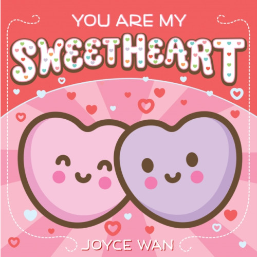 Scholastic Inc. You Are My Sweetheart (bok, board book, eng)