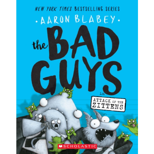 Scholastic Inc. The Bad Guys in Attack of the Zittens (The Bad Guys #4) (häftad, eng)