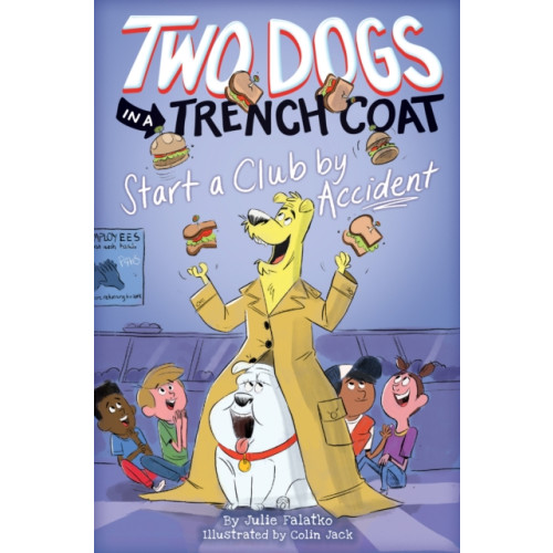 Scholastic Inc. Two Dogs in a Trench Coat Start a Club by Accident (Two Dogs in a Trench Coat #2) (inbunden, eng)