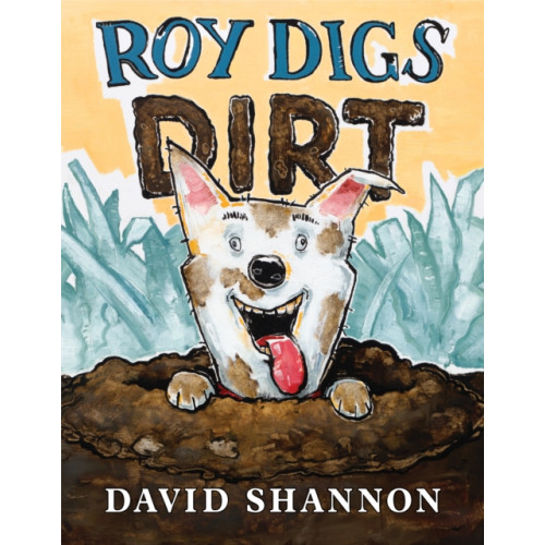 Scholastic Inc. Roy Digs Dirt (inbunden, eng)