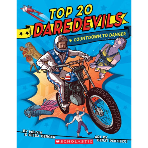 Scholastic Inc. Top 20 Daredevils: Countdown to Danger (häftad, eng)