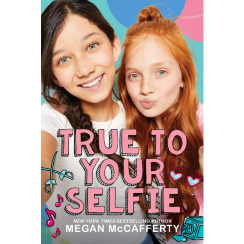 Scholastic Inc. True to Your Selfie (inbunden, eng)