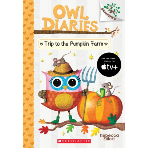 Scholastic Inc. Trip to the Pumpkin Farm: A Branches Book (Owl Diaries #11) (häftad, eng)