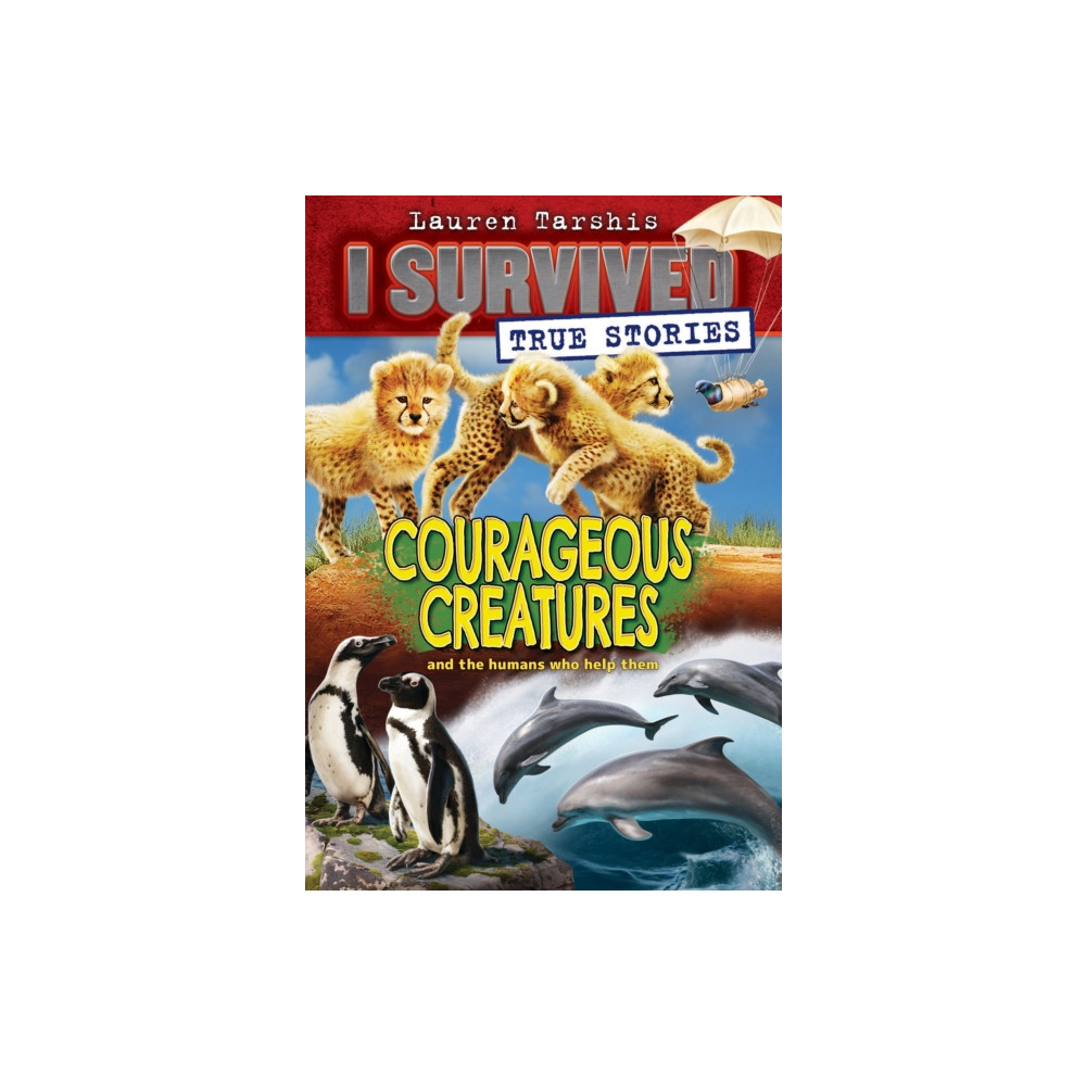 Produktbild för Courageous Creatures (I Survived True Stories #4) (häftad, eng)