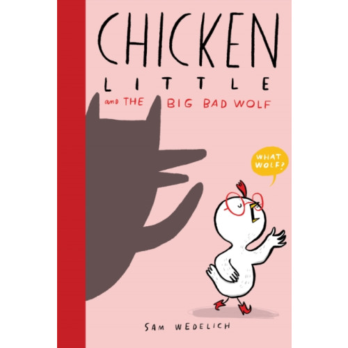 Scholastic Inc. Chicken Little and the Big Bad Wolf (The Real Chicken Little) (inbunden, eng)