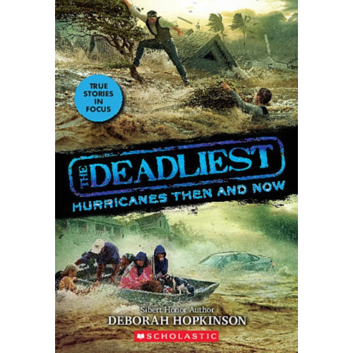 Scholastic Inc. The Deadliest Hurricanes Then and Now (The Deadliest #2, Scholastic Focus) (häftad, eng)