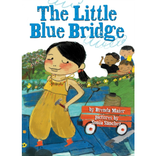 Scholastic Inc. The Little Blue Bridge (Little Ruby's Big Ideas) (inbunden, eng)