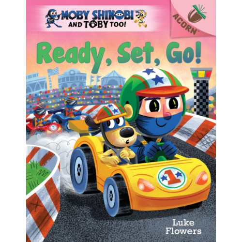 Scholastic Inc. Ready, Set, Go!: An Acorn Book (Moby Shinobi and Toby Too! #3) (inbunden, eng)