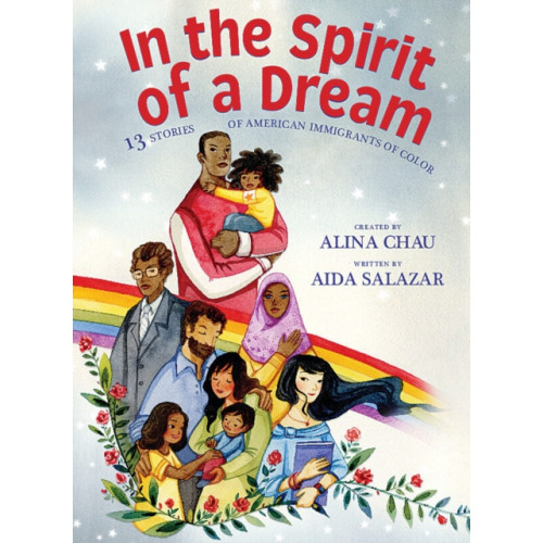 Scholastic Inc. In the Spirit of a Dream: 13 Stories of American Immigrants of Color (inbunden, eng)