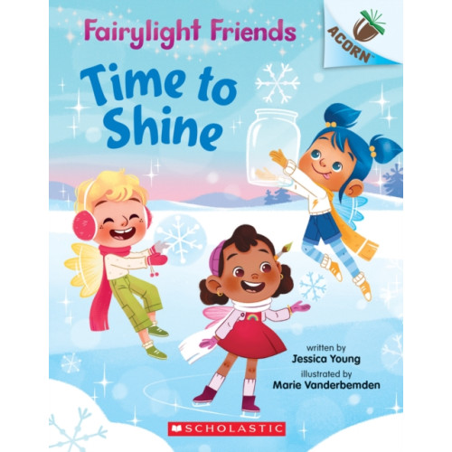 Scholastic Inc. Time to Shine: An Acorn Book (Fairylight Friends #2) (häftad, eng)