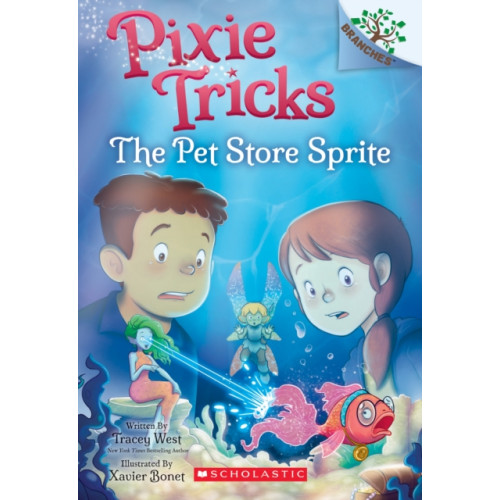 Scholastic Inc. The Pet Store Sprite: A Branches Book (Pixie Tricks #3) (häftad, eng)