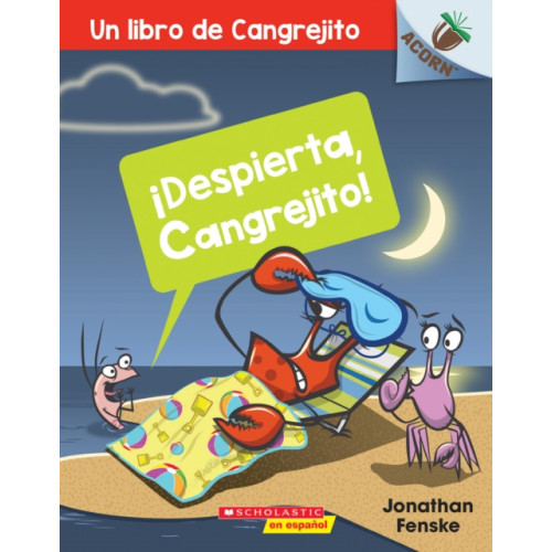 Scholastic Inc. !Despierta, Cangrejito! (Wake Up, Crabby!) (häftad, spa)