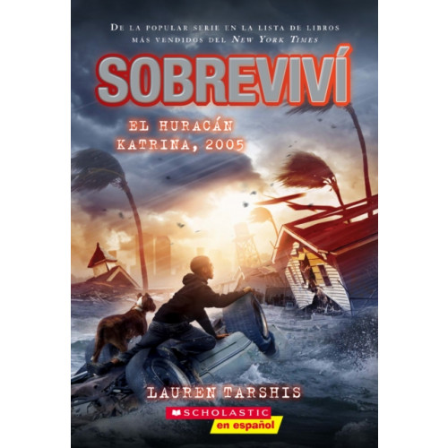 Scholastic Inc. Sobrevivi el huracan Katrina, 2005 (I Survived Hurricane Katrina, 2005) (häftad, spa)