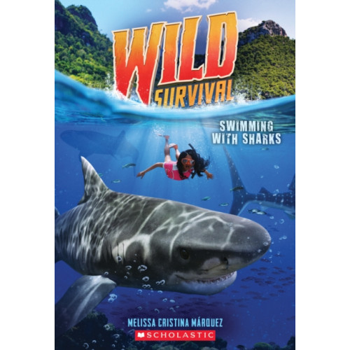 Scholastic Inc. Swimming With Sharks (Wild Survival #2) (häftad, eng)